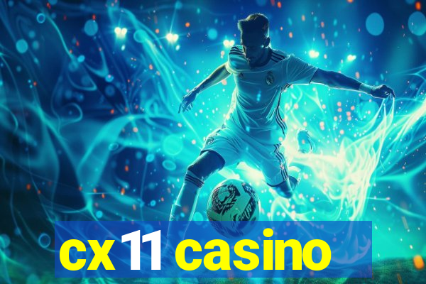 cx11 casino